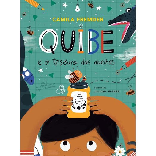 quibe e o tesouro das abelhas quibe e o tesouro das abelhas