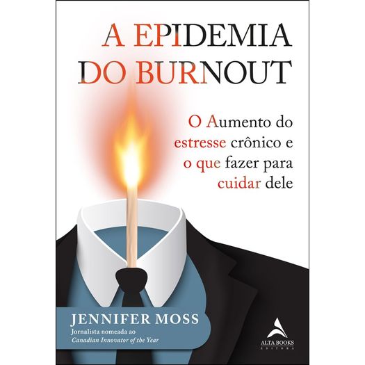 a epidemia do burnout a epidemia do burnout
