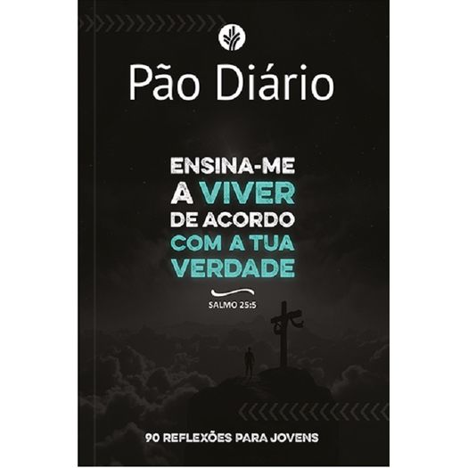 pão diário para jovens -ensina-me a viver pão diário para jovens -ensina-me a viver
