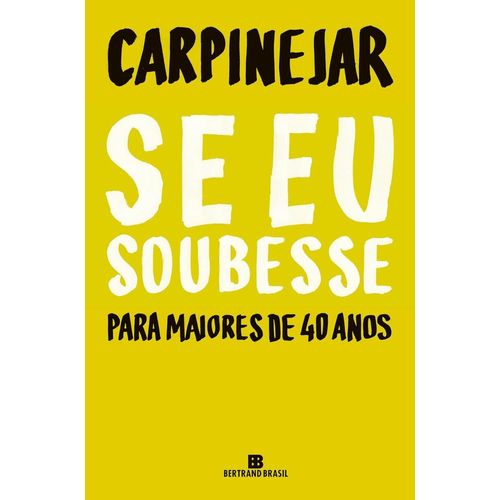 se eu soubesse: para maiores de 40 anos