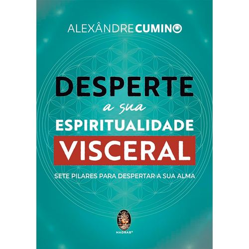 desperte a sua espiritualidade visceral