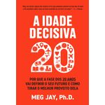 a idade decisiva