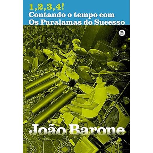 1,2,3,4! contando o tempo com os paralamas do sucesso