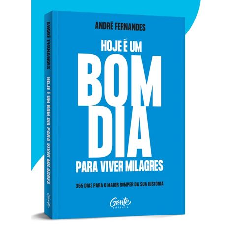 hoje é um bom dia para viver milagres devocional