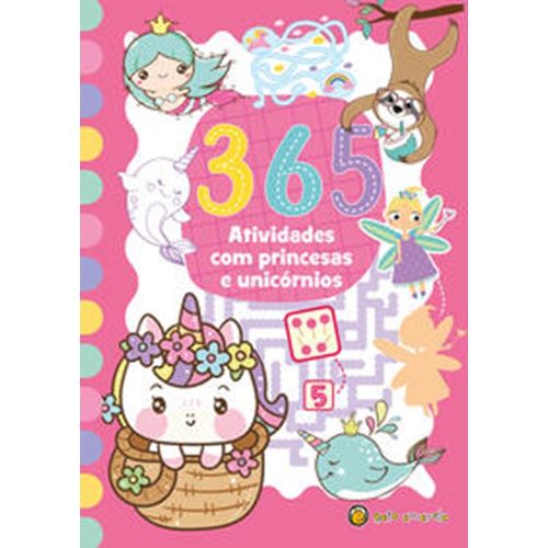 365 atividades com princesa e unicórnios