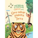 perguntas e respostas curiosas sobre - como salvar o planeta terra perguntas e respostas curiosas sobre - como salvar o planeta terra
