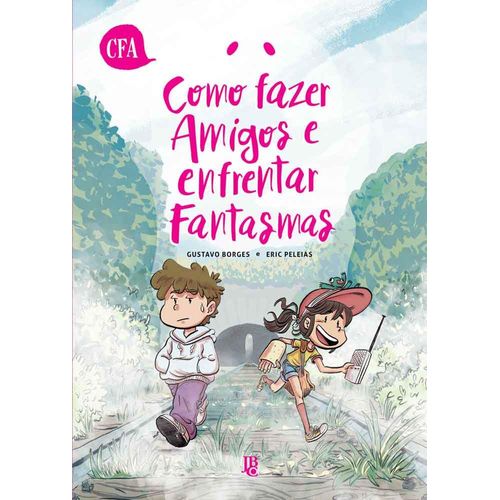 como fazer amigos e enfrentar fantasmas