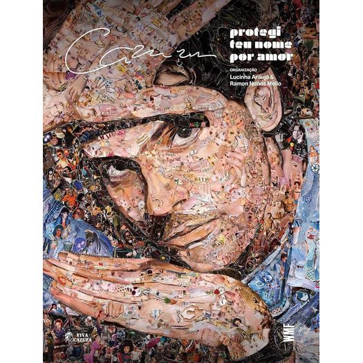 cazuza - protegi teu nome por amor (fotobiografia)