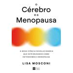 o cérebro e a menopausa o cérebro e a menopausa