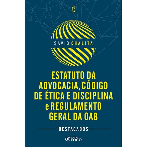 estatuto da advocacia, código de ética e disciplina e regulamento geral da oab