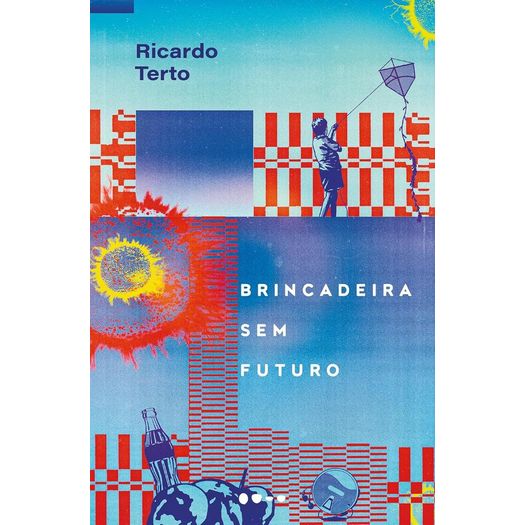 brincadeira sem futuro brincadeira sem futuro