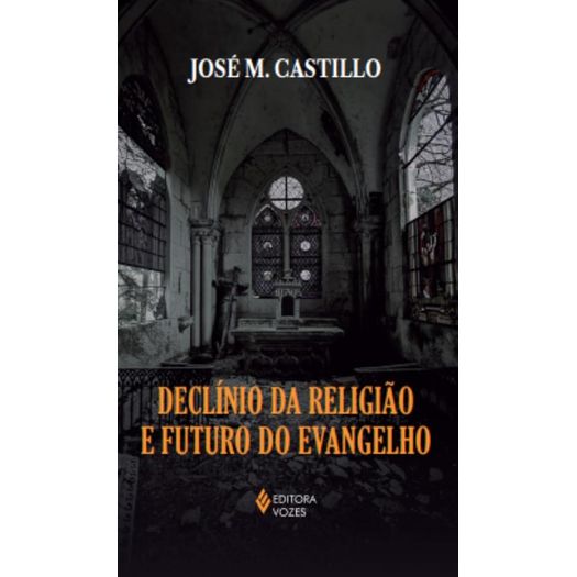 declínio da religião e futuro do evangelho declínio da religião e futuro do evangelho