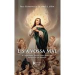 eis a vossa mãe