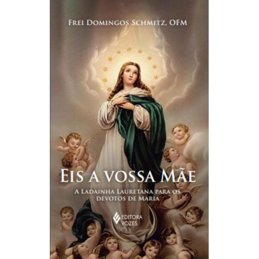 eis a vossa mãe