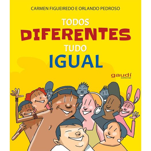 todos diferentes tudo igual