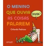 o menino que ouvia as coisas falarem