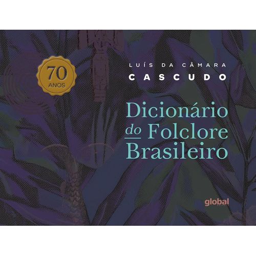 dicionário de folclore brasileiro - 70 anos