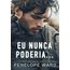 eu nunca poderia
