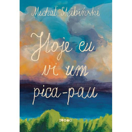 hoje eu vi um pica-pau hoje eu vi um pica-pau