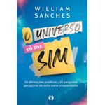 o universo só diz sim o universo só diz sim