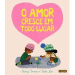 o amor cresce em todo lugar