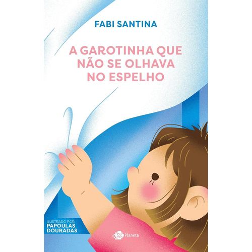 a garotinha que não se olhava no espelho