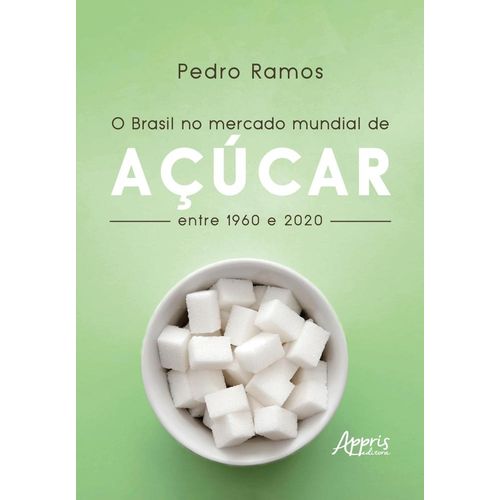 o brasil no mercado mundial de açúcar entre 1960 e 2020