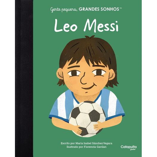 gente pequena, grandes sonhos: leo messi