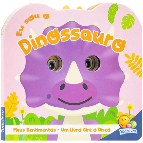 meus sentimentos - um livro gire o disco: eu sou o dinossauro