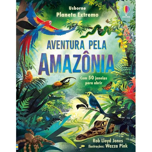 aventura pela amazônia:planeta extremo