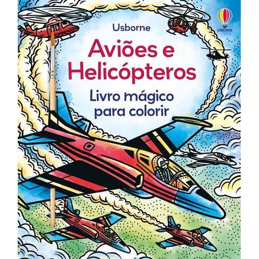 aviões e helicópteros: livro mágico para colorir aviões e helicópteros: livro mágico para colorir