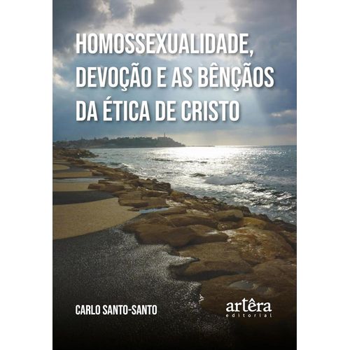 homossexualidade, devoção e as bênçãos da ética de cristo