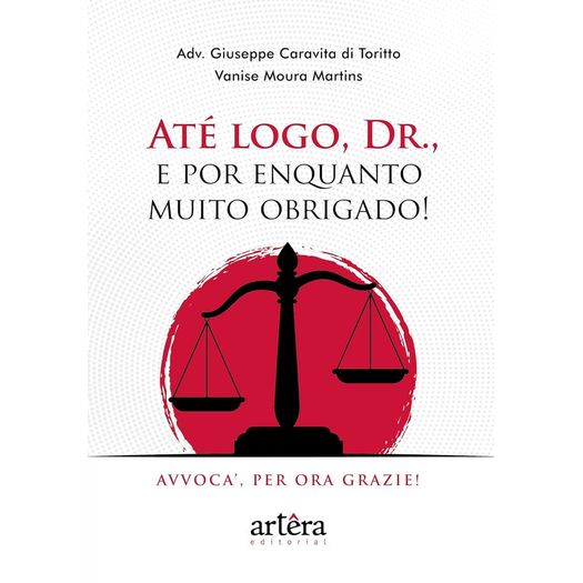 até logo, dr., e por enquanto muito obrigado!