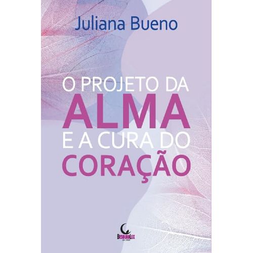 o projeto da alma e a cura do coração