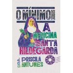 o mínimo sobre a medicina de santa hildegarda