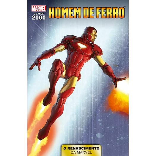 anos 2000 - o renascimento da marvel 6 - homem de ferro anos 2000 - o renascimento da marvel 6 - homem de ferro