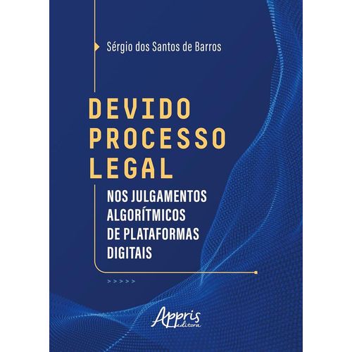 devido processo legal nos julgamentos algorítmicos de plataformas digitais