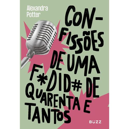 confissões de uma f*dida de quarenta e tantos
