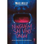 ninguém sai vivo daqui