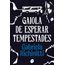 gaiola de esperar tempestades