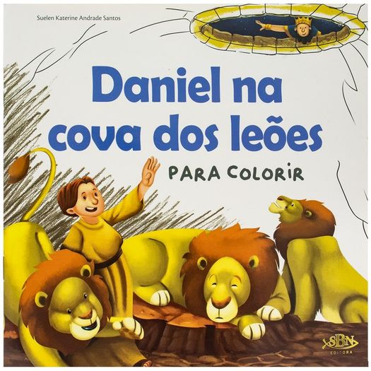 contos bíblicos para colorir: daniel na cova dos leões contos bíblicos para colorir: daniel na cova dos leões