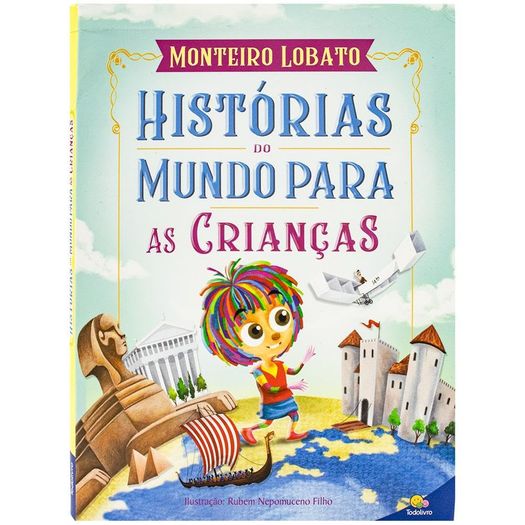 história do mundo para as crianças história do mundo para as crianças