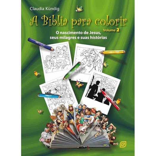 a bíblia para colorir - o nascimento de jesus, seus milagres e suas histórias a bíblia para colorir - o nascimento de jesus, seus milagres e suas histórias