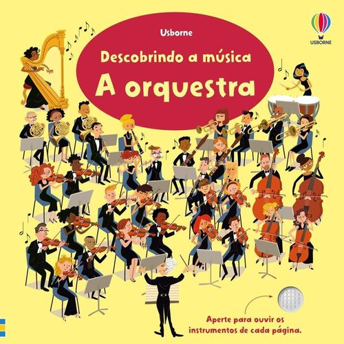 a orquestra: descobrindo a musica