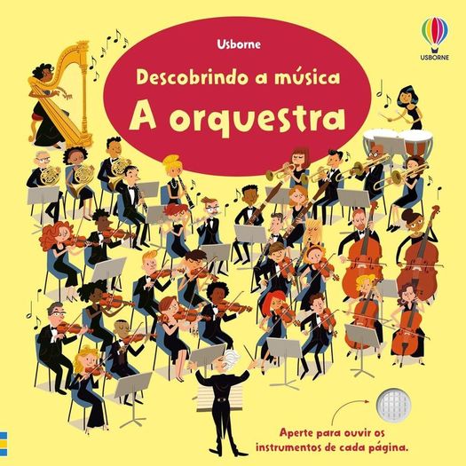 a orquestra: descobrindo a musica a orquestra: descobrindo a musica