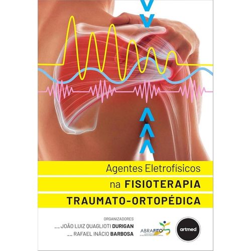 agentes eletrofísicos na fisioterapia traumato-ortopédica