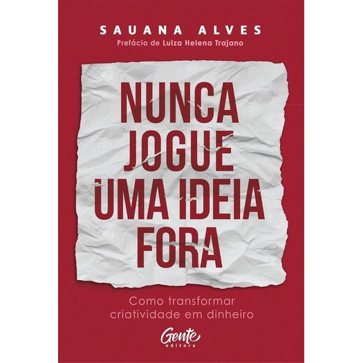 nunca jogue uma ideia fora nunca jogue uma ideia fora