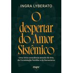 o despertar do amor sistêmico o despertar do amor sistêmico