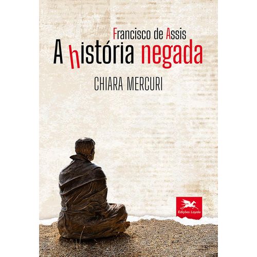 francisco de assis - a história negada