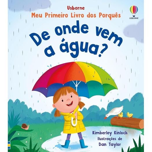 de onde vem a água?: meu primeiro livro dos porquês de onde vem a água?: meu primeiro livro dos porquês